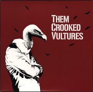 Them Crooked Vultures - 2009 Them Crooked Vultures - 2009